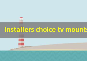 installers choice tv mounts